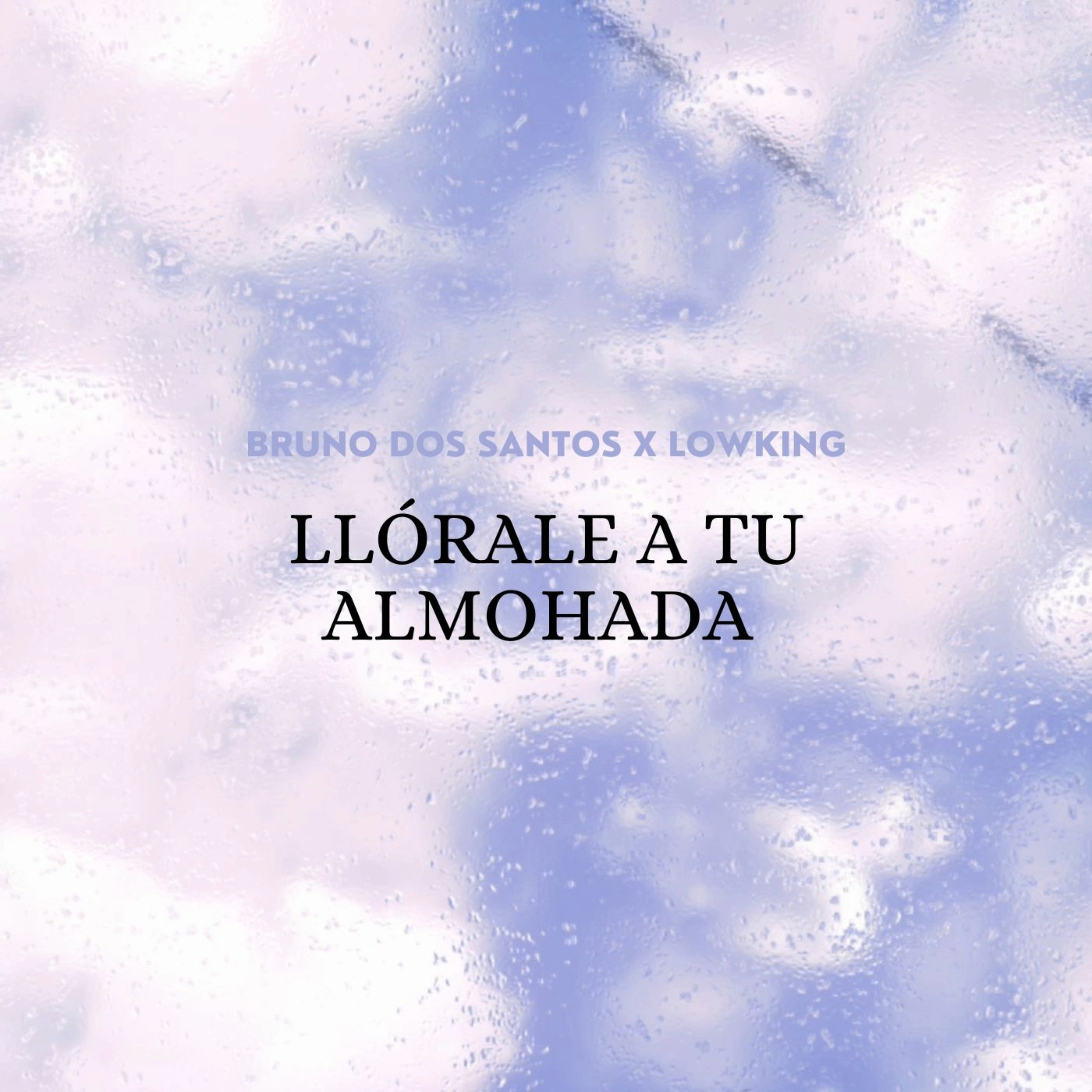 Llórale A Tú Almohada