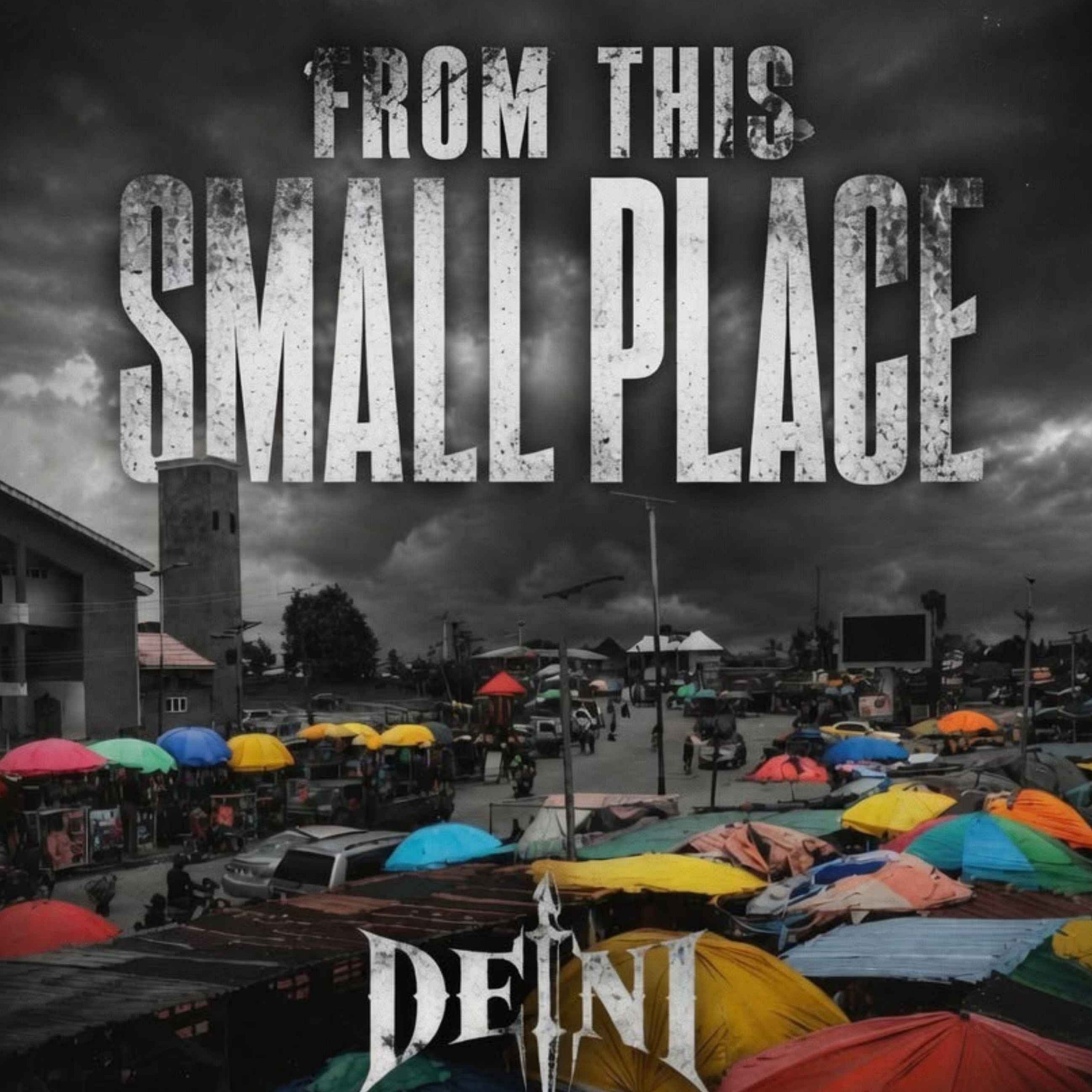 From this small place